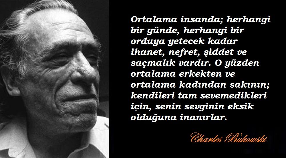 Charles Bukowski Etkileyici Sözleri