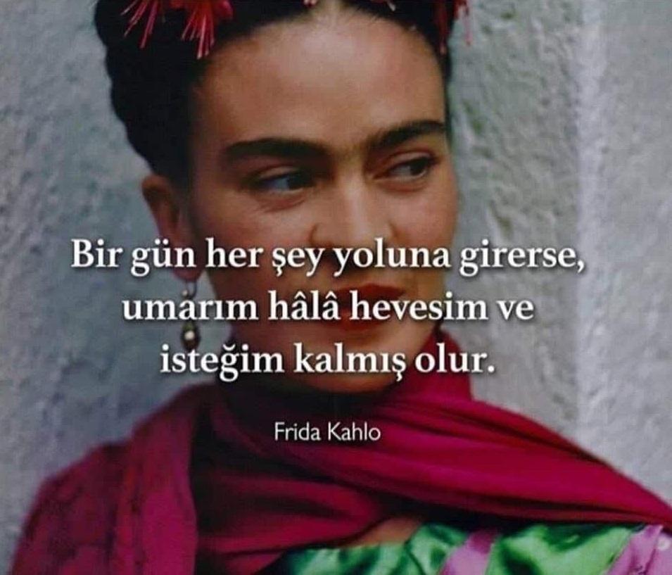 Frida Kahlo Anlamlı sözleri