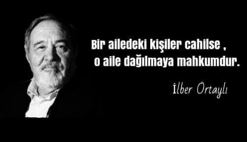 İlber Ortaylı Sözleri