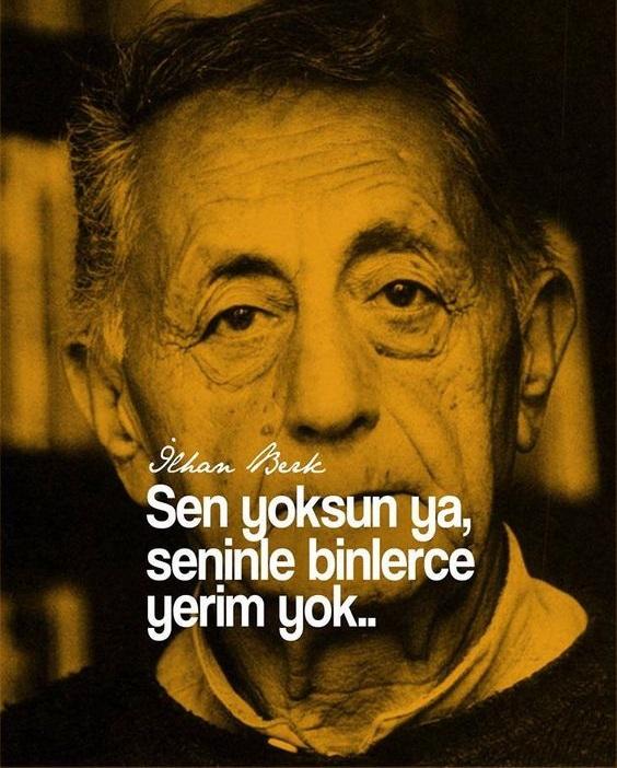 İlhan Berk Anlamlı Sözleri