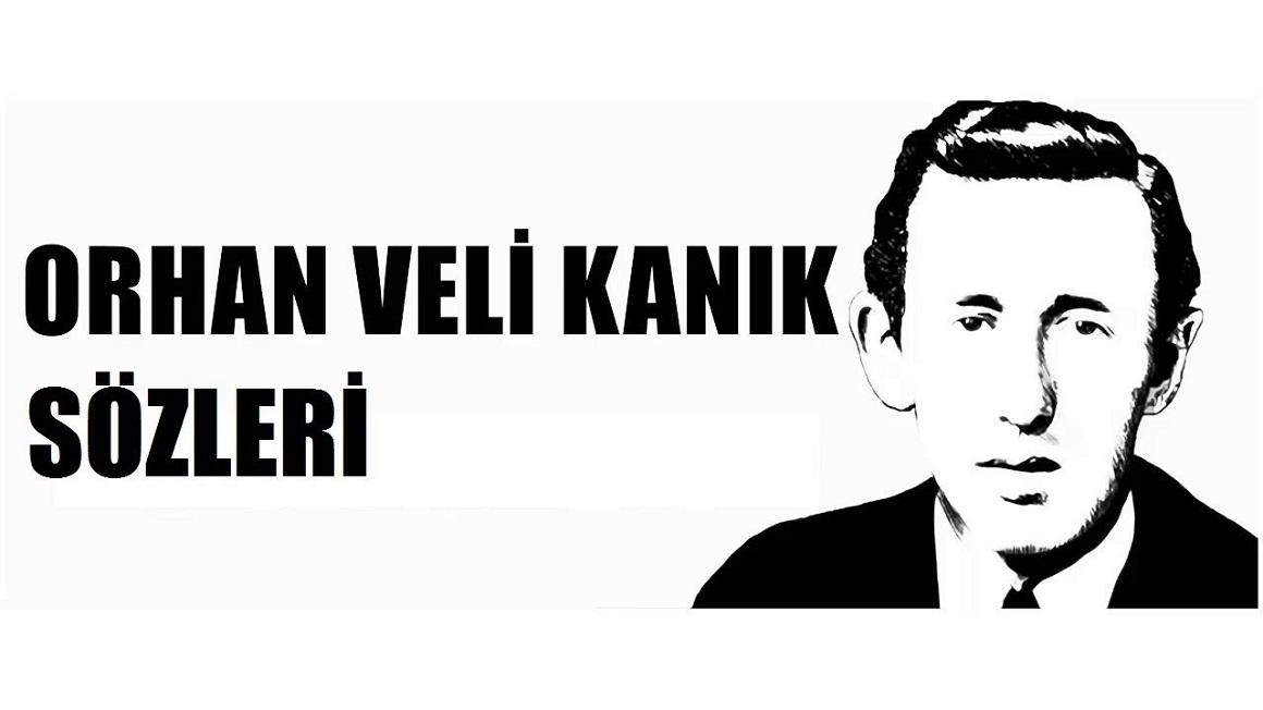 Orhan Veli Kanık Sözleri