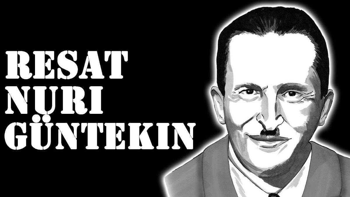 Reşat Nuri Güntekin Sözleri