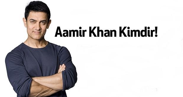 Aamir Khan Kimdir 