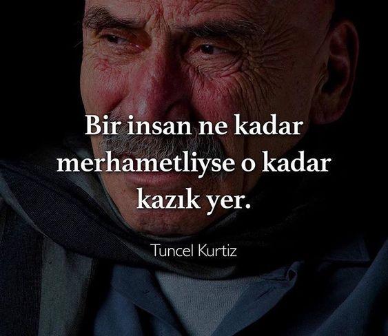 Kısa Tuncel Kurtiz Sözleri
