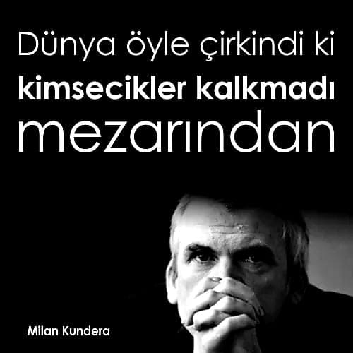 Milan Kundera Etkileyici Sözleri