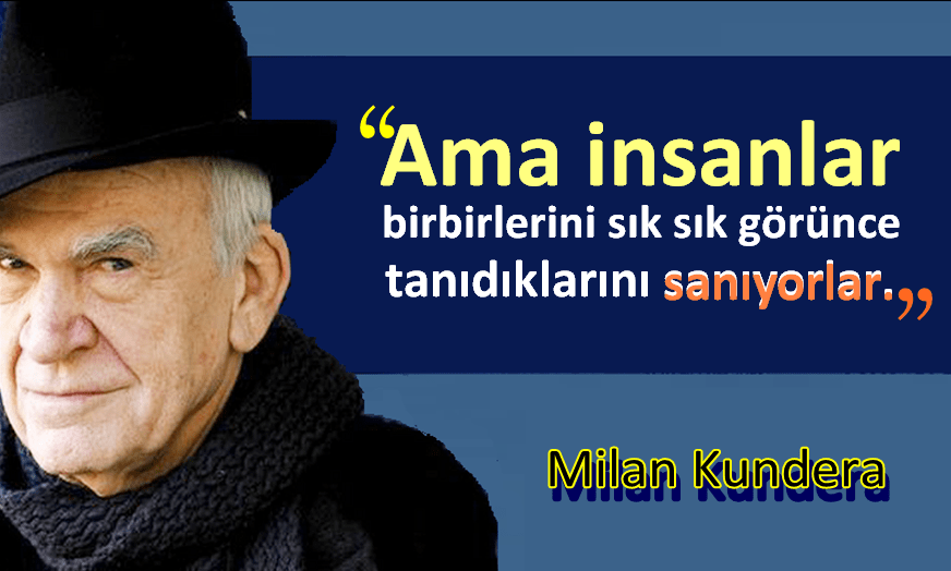 Milan Kundera Sözleri