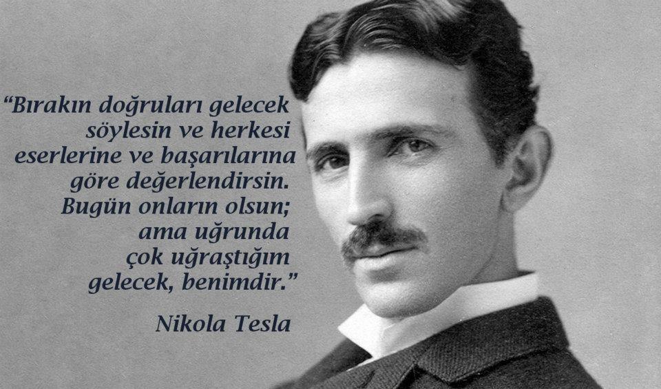 Nikola Tesla Etkileyici Sözleri