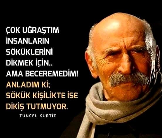 Tuncel Kurtiz Etkileyici Sözleri 