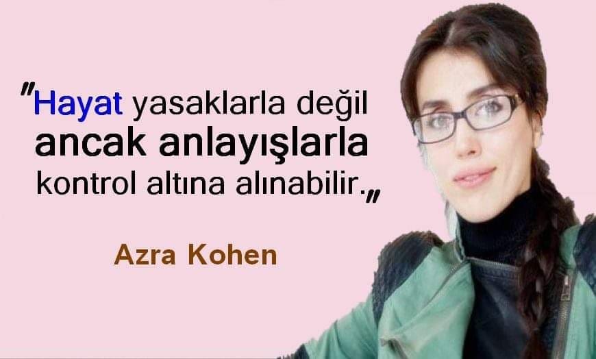En Güzel Azra Kohen Sözleri
